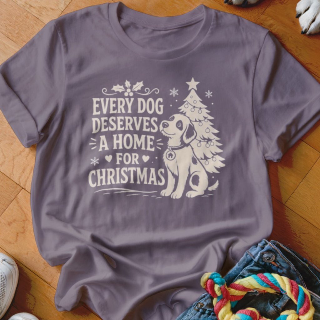 Every Dog Deserves A Home For Christmas T-Shirt - Image 6